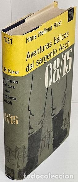 Libros: KIRST, Han Hellmut. 08/15. Aventuras b&eacute;licas del sargento Asch