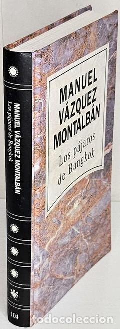 Libros: V&Aacute;ZQUEZ MONTALB&Aacute;N, Manuel. Los p&aacute;jaros de Bangkok