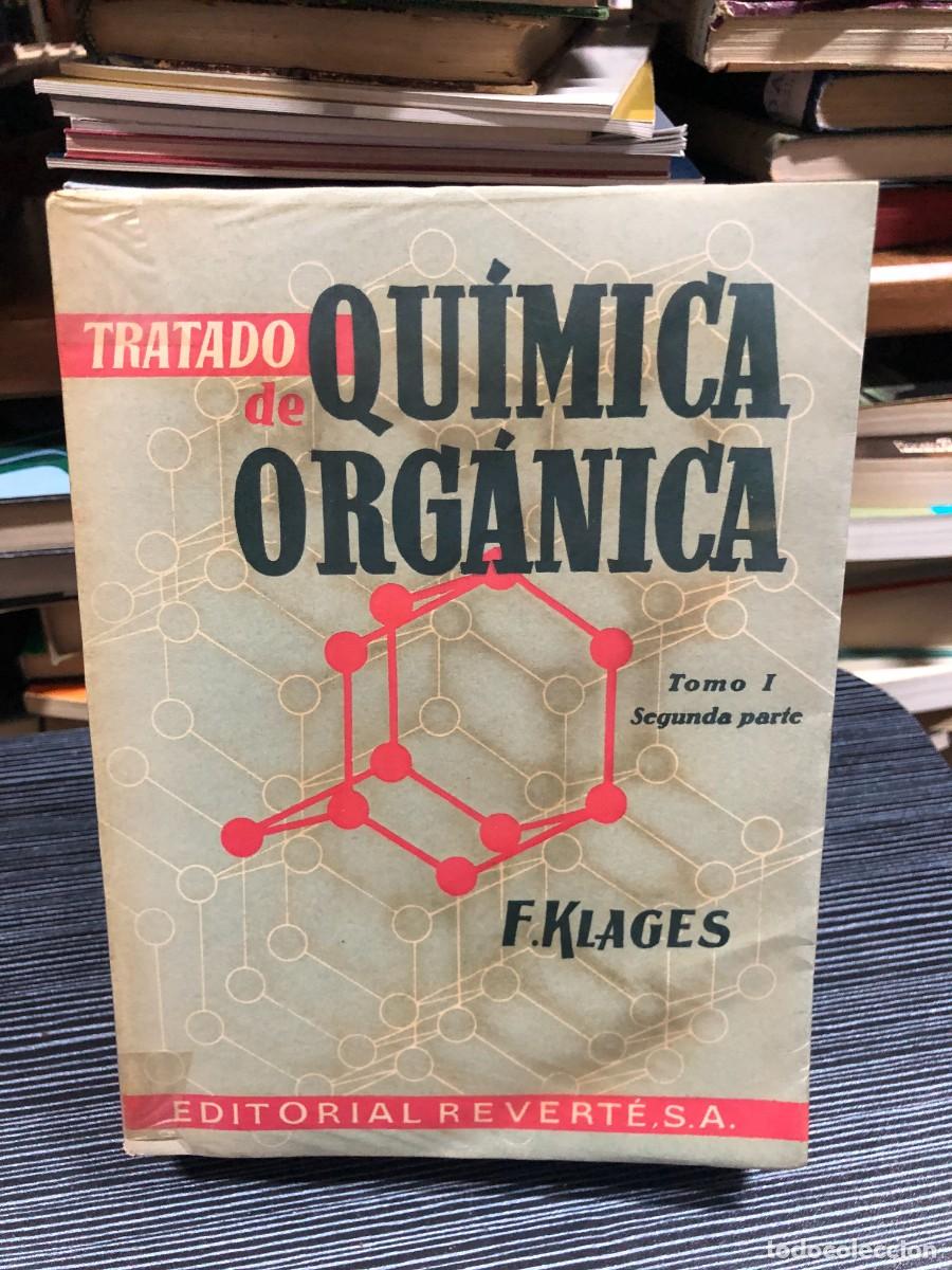Libros: Tratado de Qu&iacute;mica Org&aacute;nica (Tomo I, 2&ordf; parte) F. Klages