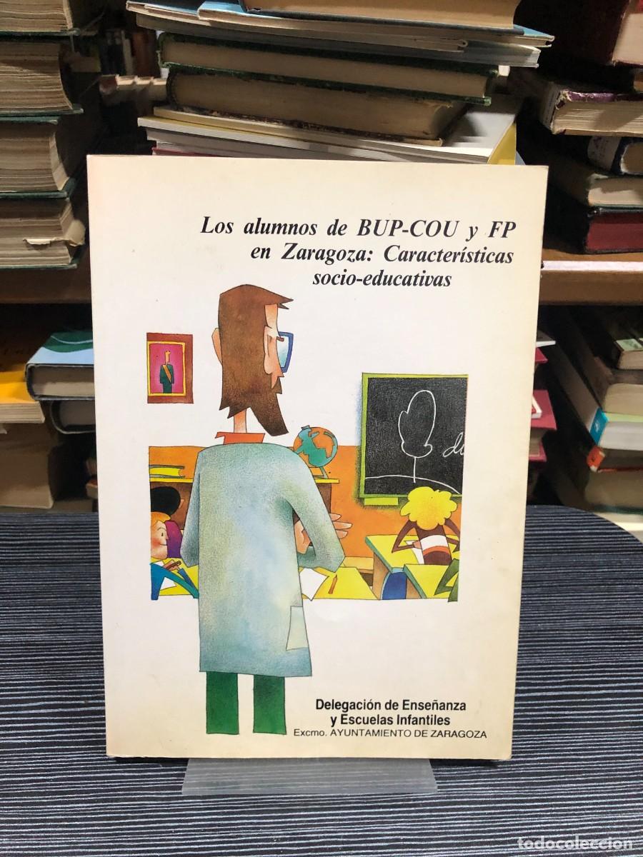 Libros: Los alumnos de BUP-COU y FP en Zaragoza: Caracter&iacute;sticas socio-educativas