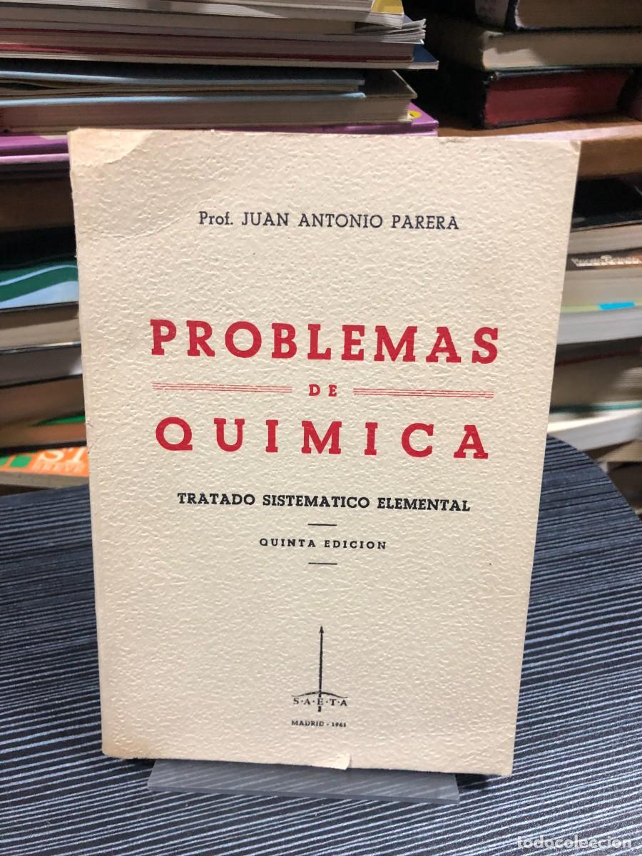Libros: Problemas de qu&iacute;mica: Tratado sistem&aacute;tico elemental (5.&ordf; ed.) Prof. Juan Antonio Parera