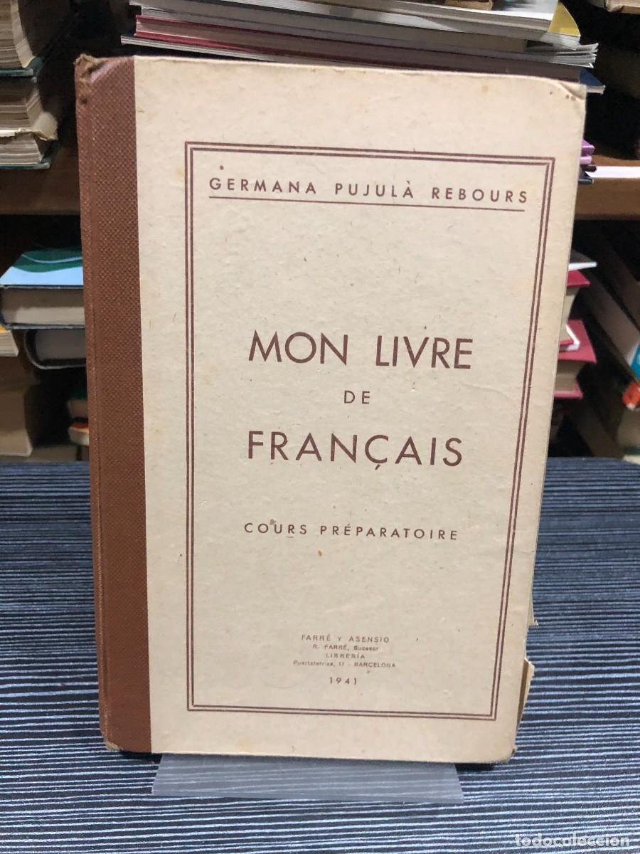 Libros: Mon livre de fran&ccedil;ais (Cours pr&eacute;paratoire) Germana Pujul&agrave; Rebours