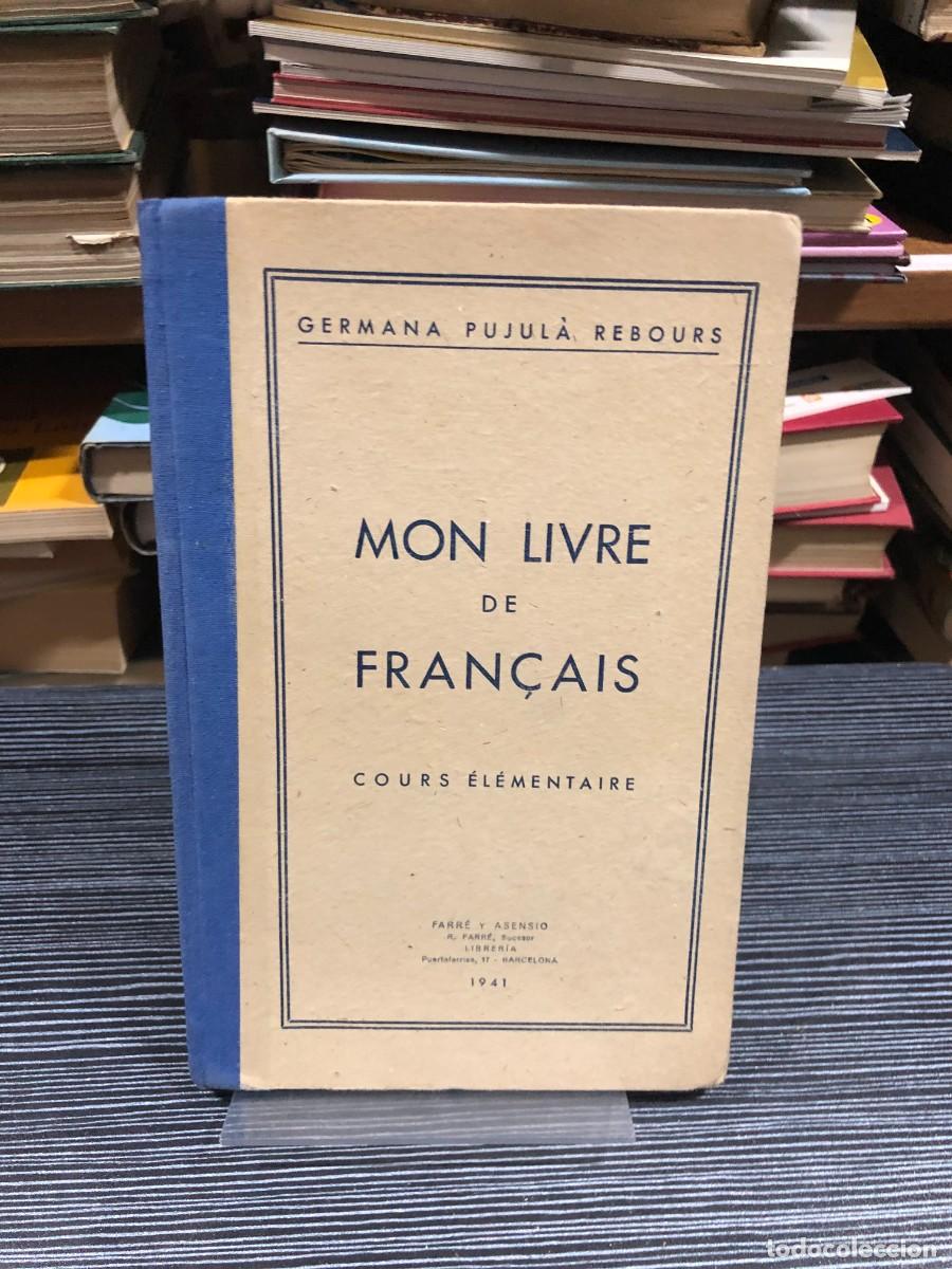 Libros: Mon livre de fran&ccedil;ais (Cours &eacute;l&eacute;mentaire) Germana Pujul&agrave; Rebours