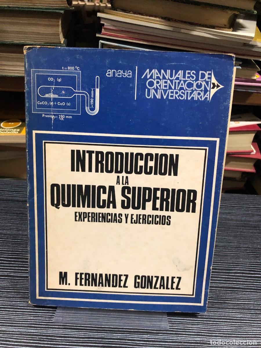 Libros: Introducci&oacute;n a la qu&iacute;mica superior: Experiencias y ejercicios M. Fern&aacute;ndez Gonz&aacute;lez
