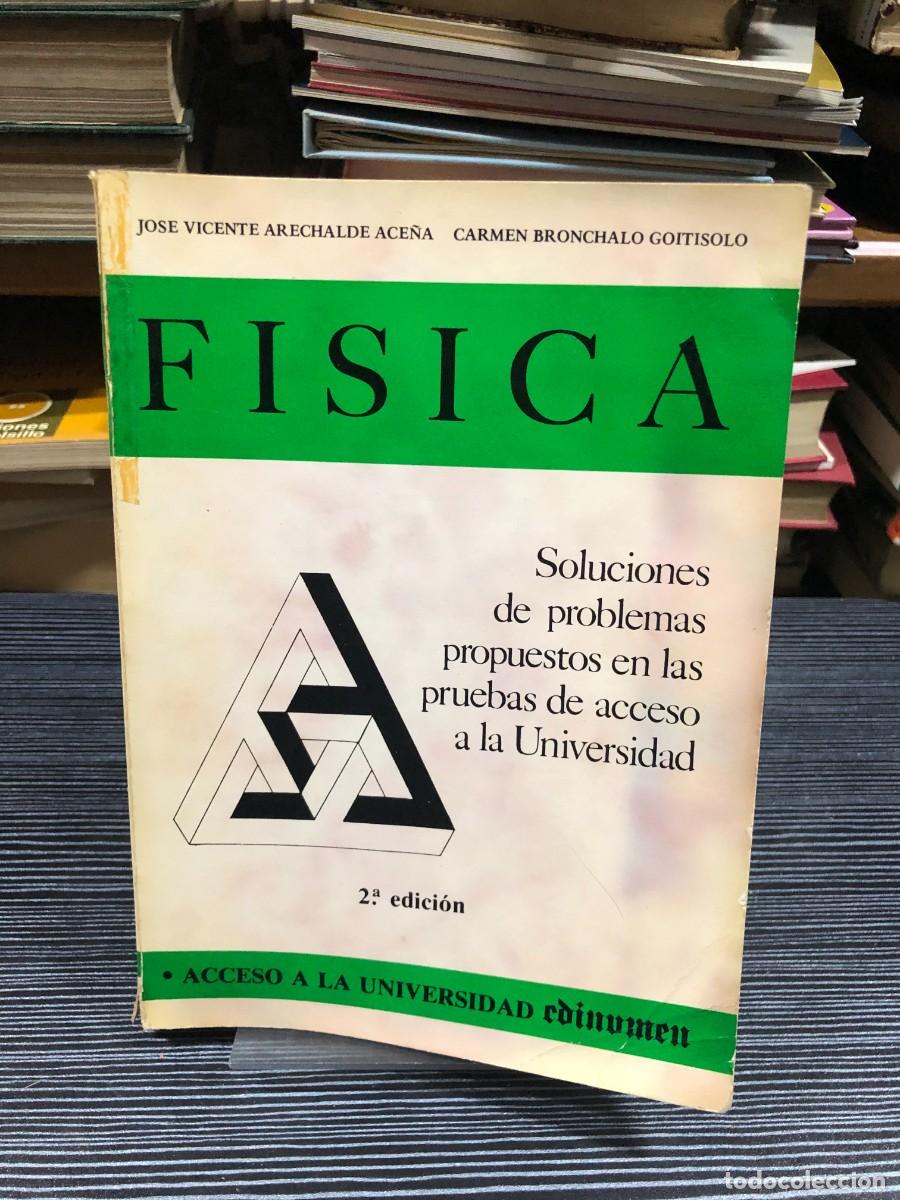 Libros: F&iacute;sica: Soluciones de problemas propuestos en las pruebas de acceso a la Universidad (2.&ordf; ed.)