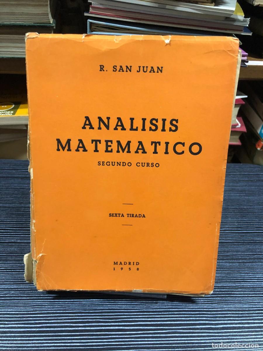 Libros: An&aacute;lisis Matem&aacute;tico: Segundo Curso (6.&ordf; tirada, 1958) R. San Juan