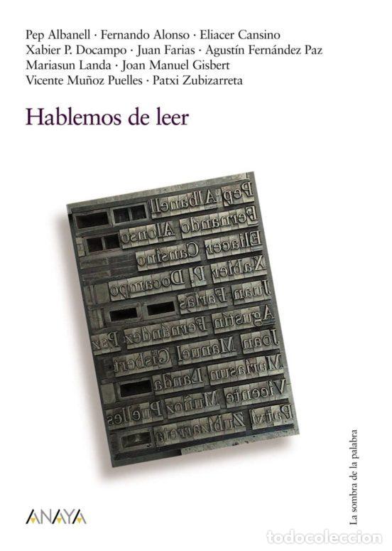 Libros: ALBANELL, PEP Y VARIOS AUTORES. HABLEMOS DE LEER. EDICIONES ANAYA 2002 1.&ordf; ED. 133 EXP. 245