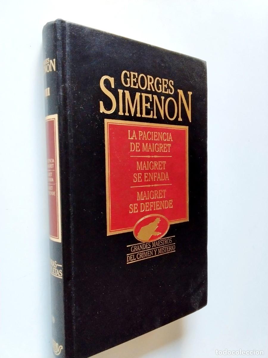 books: Georges Simenon - La paciencia de Maigret - Maigret se enfada - Maigret se defiende