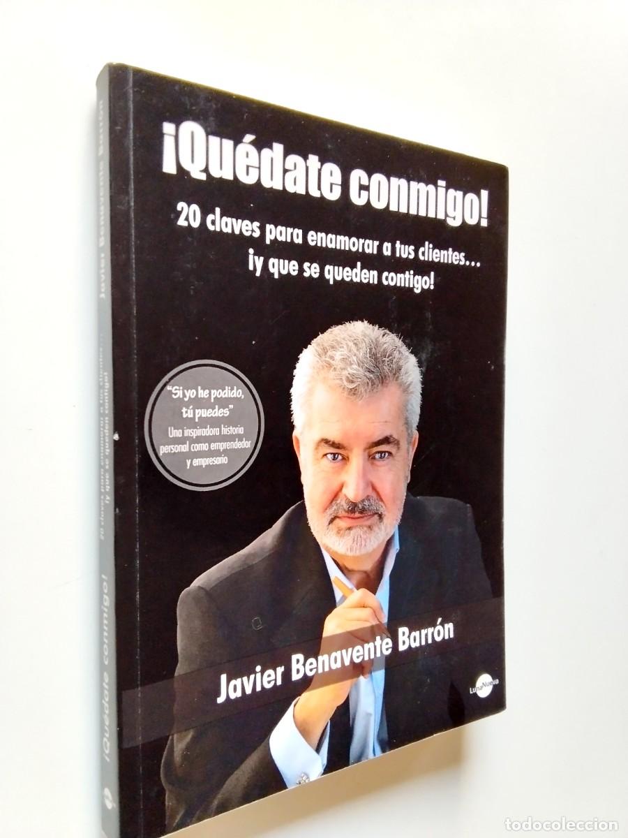 books: Javier Benavente Barr&oacute;n - &iexcl;Qu&eacute;date conmigo! 20 claves para enamorar a tus clientes...