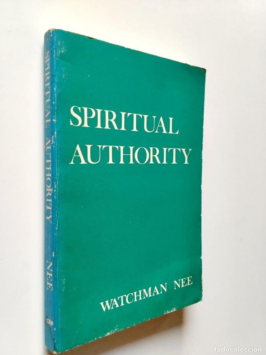 Watchman Nee - Spiritual Authority