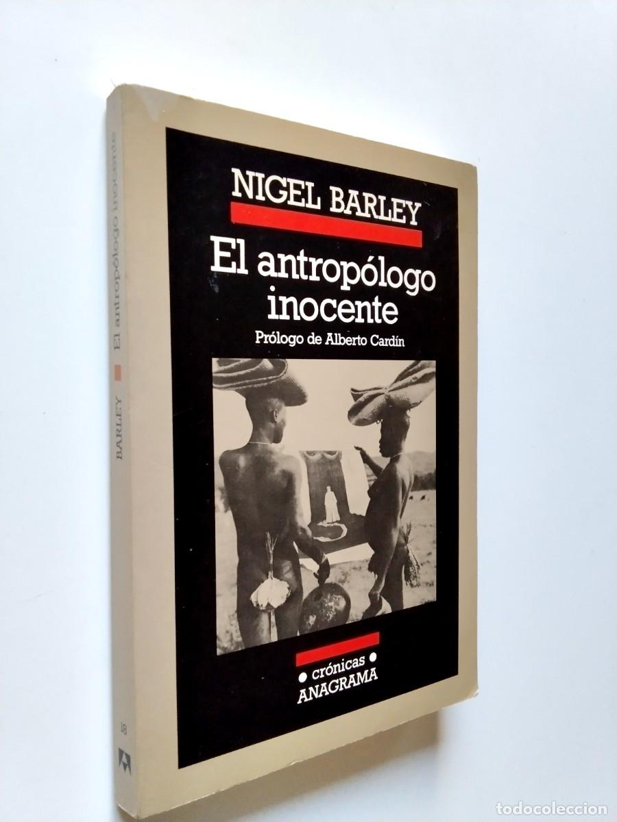 books: Nigel Barley (Pr&oacute;logo de Alberto Card&iacute;n) - El antrop&oacute;logo inocente. Notas desde una choza de barro