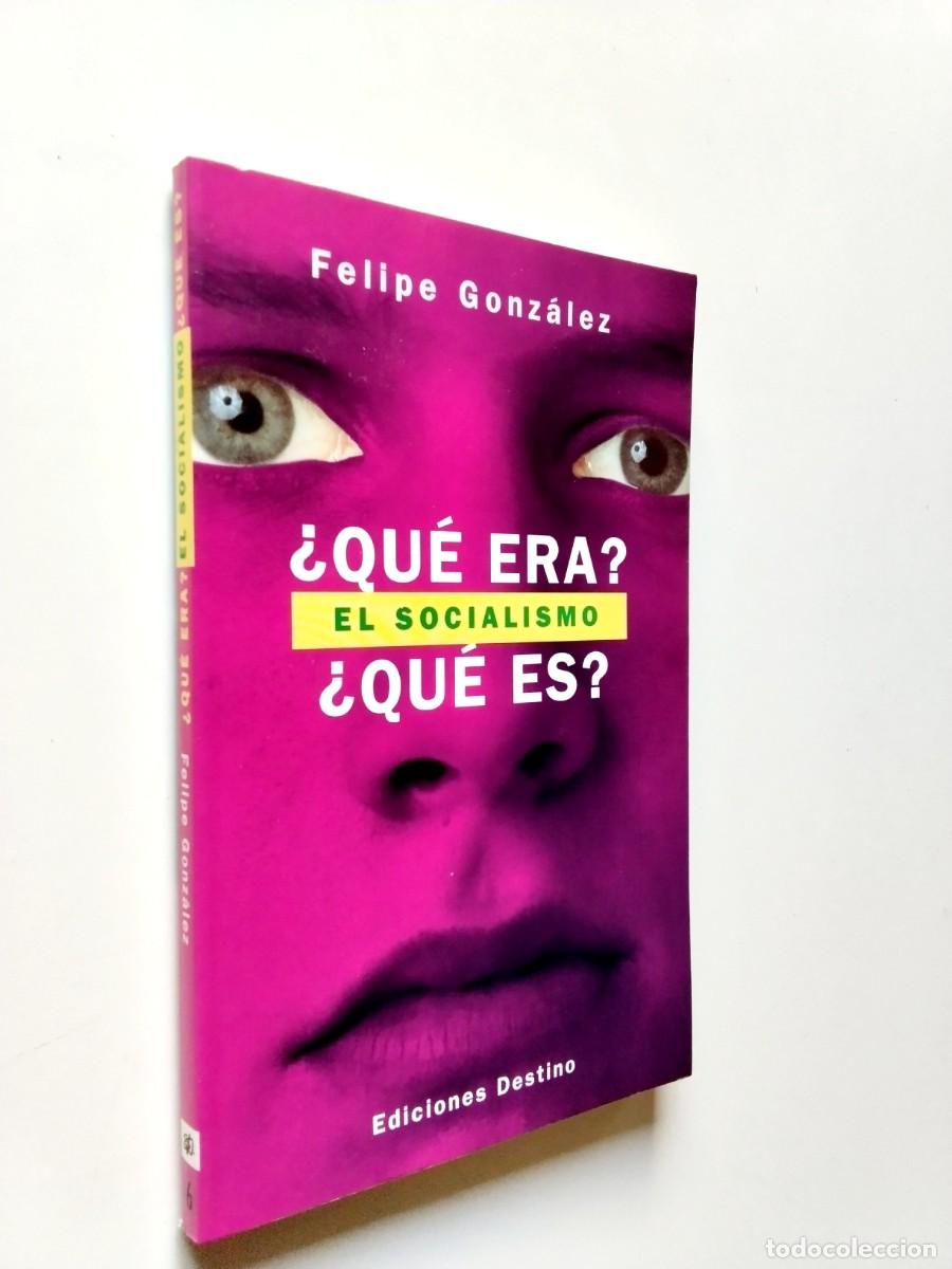 Felipe Gonz&aacute;lez - El socialismo