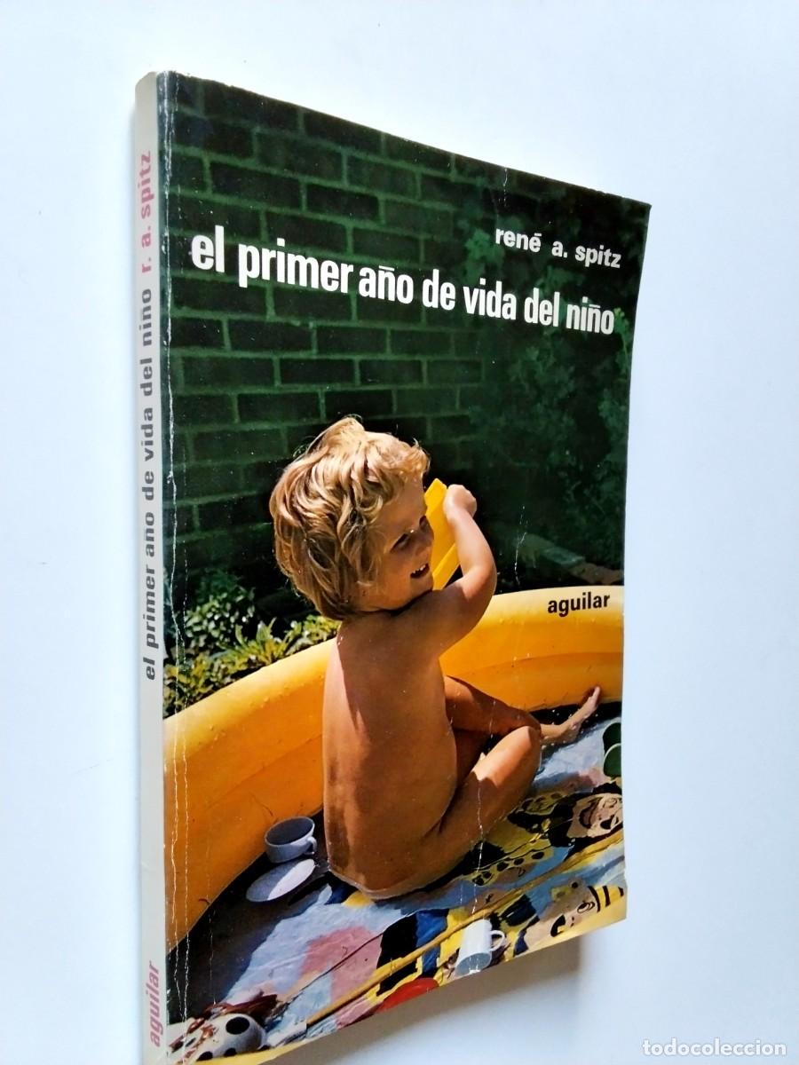 Ren&eacute; Spitz - El primer a&ntilde;o de vida del ni&ntilde;o