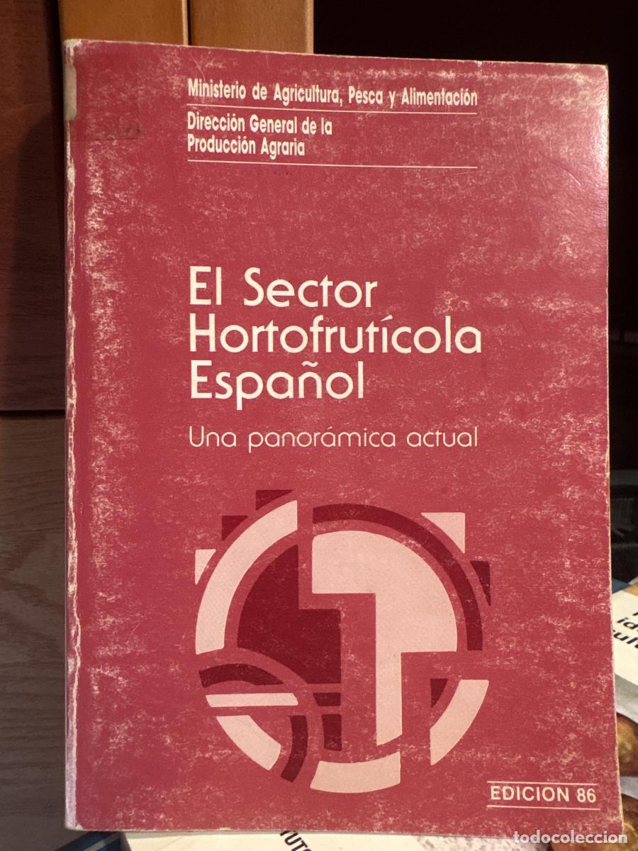 Libros: El sector hortofrut&iacute;cola espa&ntilde;ol - Espa&ntilde;a. Dir. Gral. Producci&oacute;n Agraria tdk709