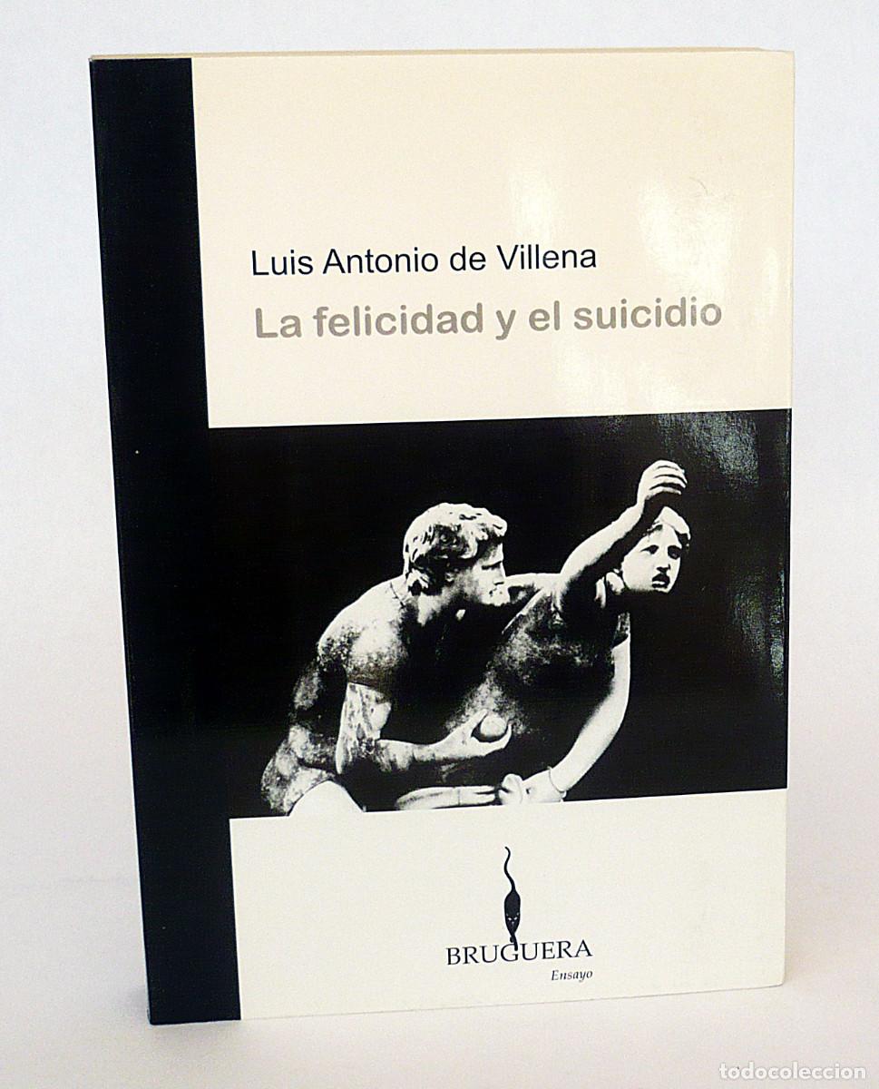 Libros: Luis Antonio de Villena, La felicidad y el suicidio