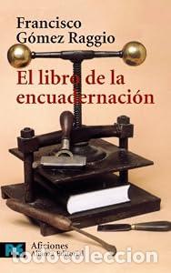 Libros: El Libro De La Encuadernaci&oacute;n (el Libro De Bolsillo) - Francisco G&oacute;mez Raggio tdk385