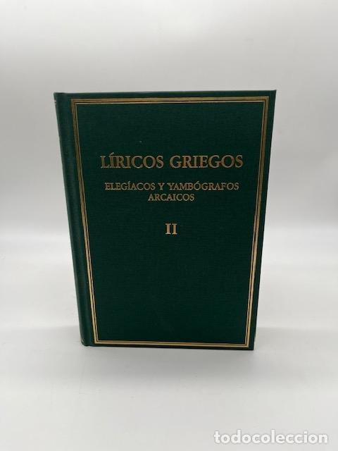 Livros em segunda m&atilde;o: VVAA. - L&iacute;ricos griegos. Eleg&iacute;acos y yamb&oacute;grafos arcaicos. Volumen II.