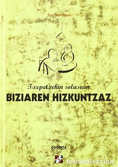 Libros: Biziaren hizkuntzaz - Txepetxekin solasean- 9788488747280