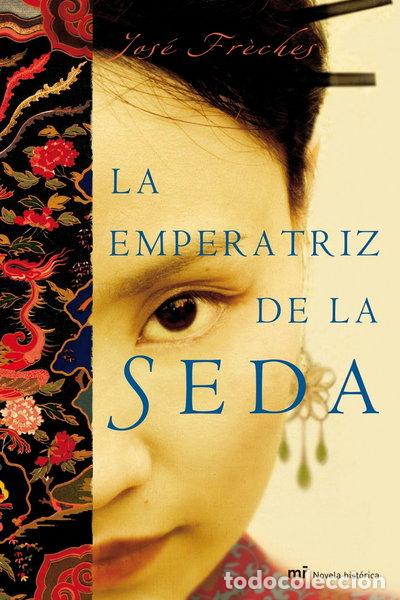 Libros: La emperatriz de la seda- 9788427034617