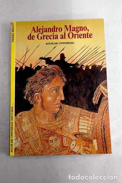 B&uuml;cher: Alejandro Magno, de Grecia al Oriente- 9788403600584