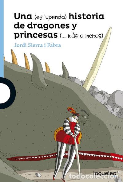 Libros: Una (estupenda) historia de dragones y princesas (m&aacute;s o menos)- 9788491220442