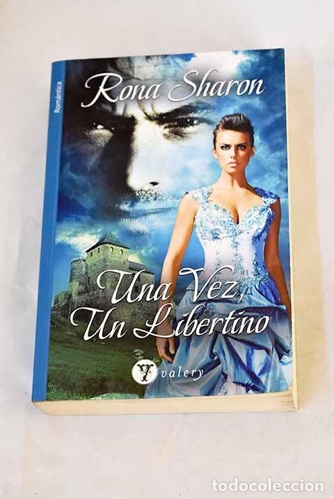 Libros: Una vez, un libertino.- Sharon, Rona