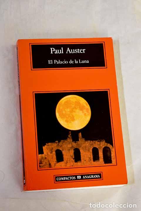 Libros: El Palacio de la Luna.- Auster, Paul