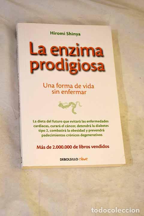 Libros: La enzima prodigiosa.- Shinya, Hiromi