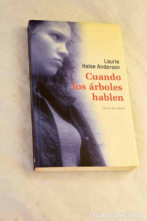 Libros: Cuando los &aacute;rboles hablen.- Anderson, Laurie Halse