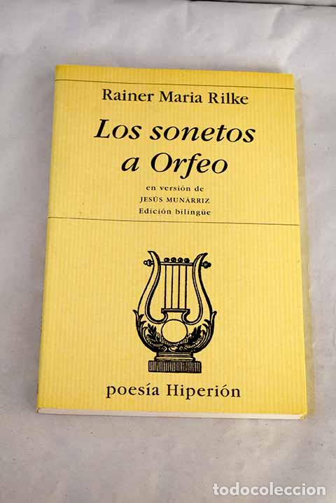 Livres: Los sonetos a Orfeo: Die Sonette an Orpheus : edici&oacute;n bilingue.- Rilke, Rainer Maria