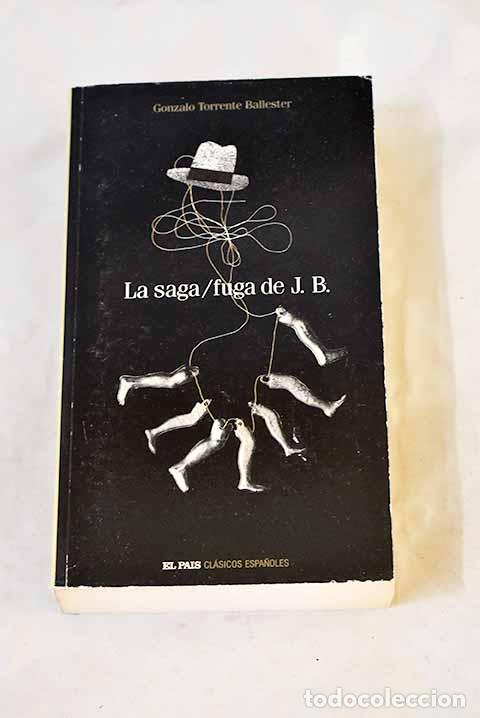 Livres: La saga/fuga de J.B: Torrente Ballester, Gonzalo.- Torrente Ballester, Gonzalo