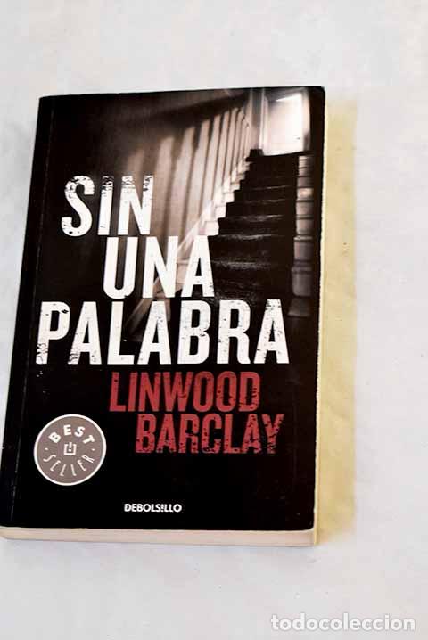 Livres: Sin una palabra: Barclay, Linwood.- Barclay, Linwood