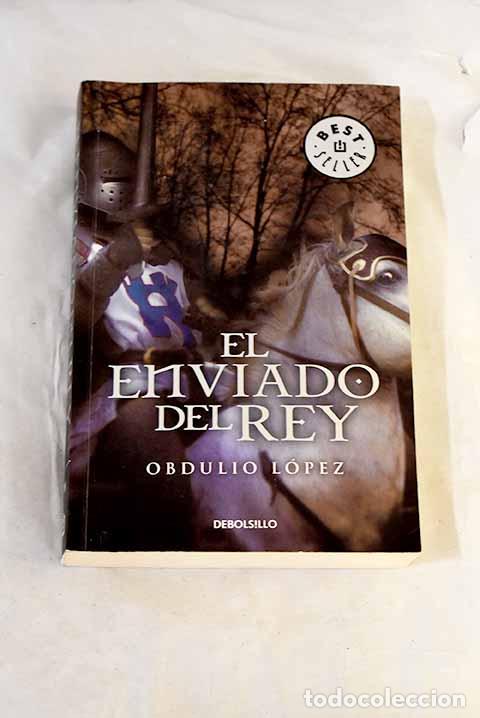 Livres: El enviado del rey: L&oacute;pez, Obdulio.- L&oacute;pez, Obdulio