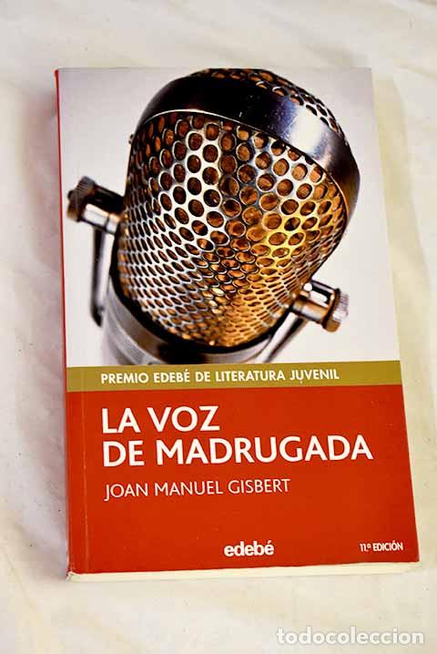 Livres: La voz de madrugada: Gisbert, Joan Manuel.- Gisbert, Joan Manuel