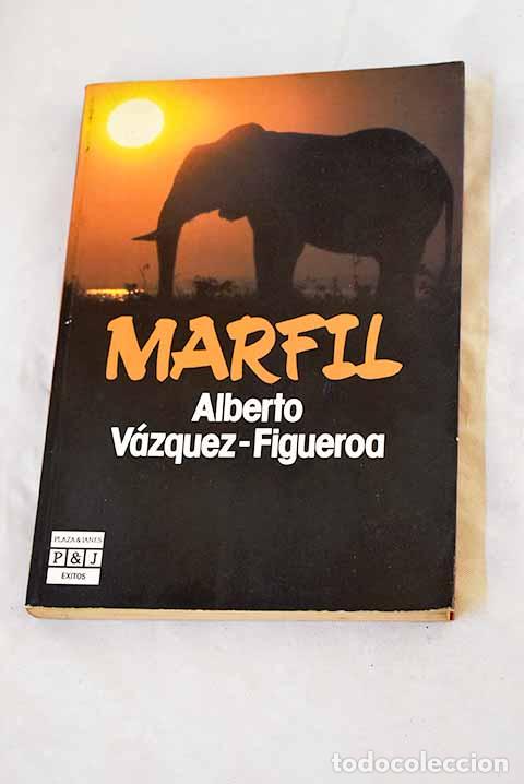 Livres: Marfil: V&aacute;zquez-Figueroa, Alberto.- V&aacute;zquez-Figueroa, Alberto