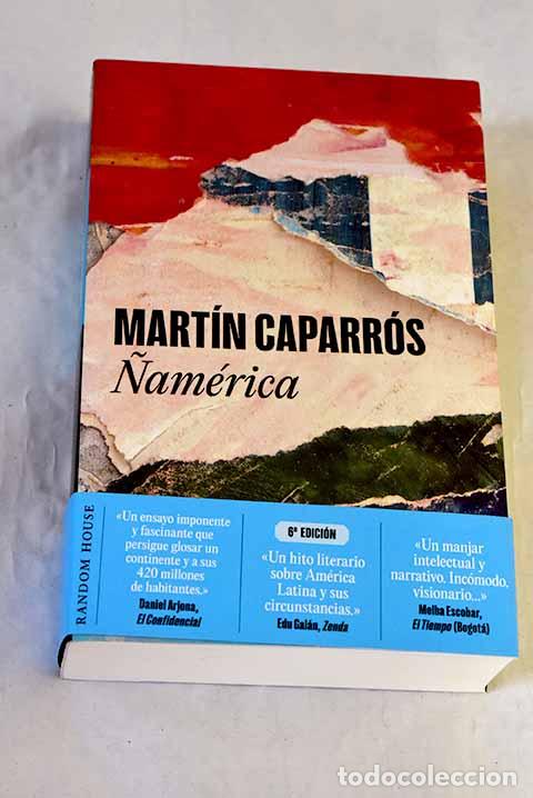 Livres: &Ntilde;am&eacute;rica: Caparr&oacute;s, Mart&iacute;n.- Caparr&oacute;s, Mart&iacute;n