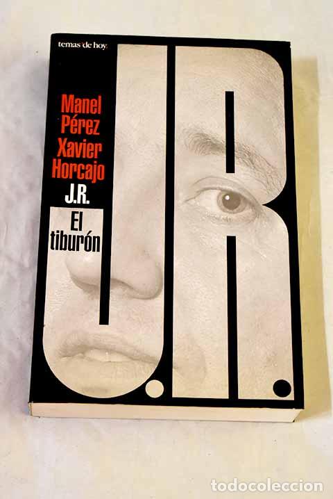 Libros: JR : el tibur&oacute;n: P&eacute;rez, Manel.- P&eacute;rez, Manel
