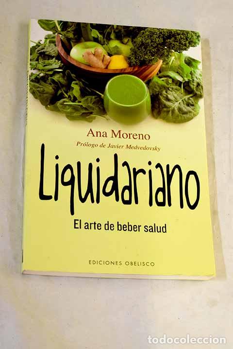 Libros: Liquidariano: el arte de beber salud.- Moreno, Ana