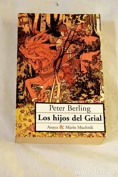 Libros: Los hijos del Grial: Berling, Peter.- Berling, Peter