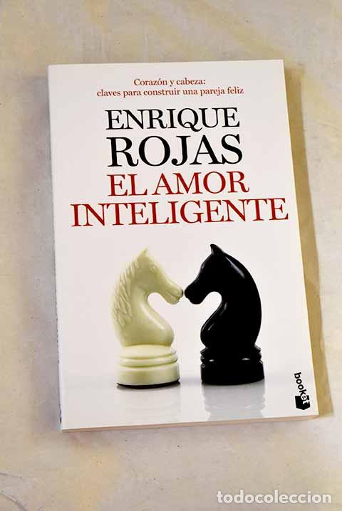 Libros: El amor inteligente: coraz&oacute;n y cabeza : claves para construir una pareja feliz.- Rojas, Enrique