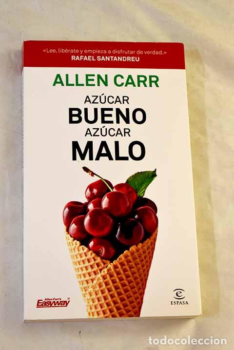 Libros: Az&uacute;car bueno, az&uacute;car malo.- Carr, Allen