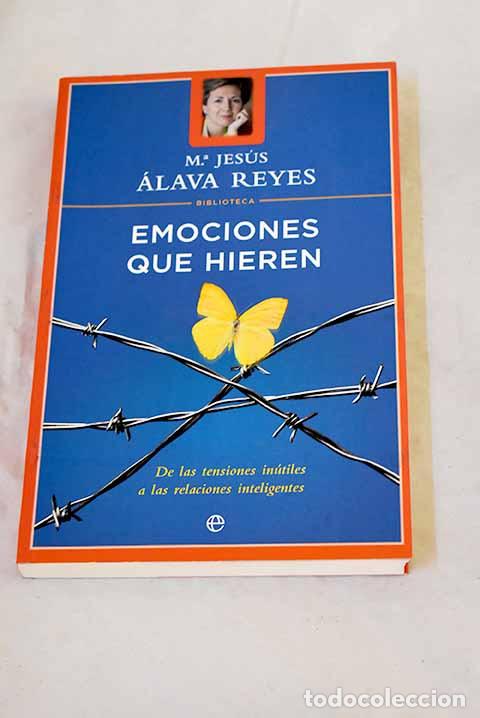 Libros: Emociones que hieren: de las tensiones in&uacute;tiles a las relaciones inteligentes