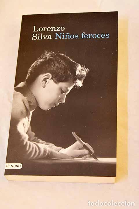 Libros: Ni&ntilde;os feroces: Silva, Lorenzo.- Silva, Lorenzo