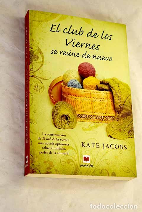 B&uuml;cher: El club de los viernes se re&uacute;ne de nuevo.- Jacobs, Kate