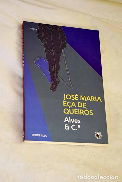 B&uuml;cher: Alves & C: E&ccedil;a de Queir&oacute;z, Jos&eacute; Mar&iacute;a.- E&ccedil;a de Queir&oacute;z, Jos&eacute; Mar&iacute;a