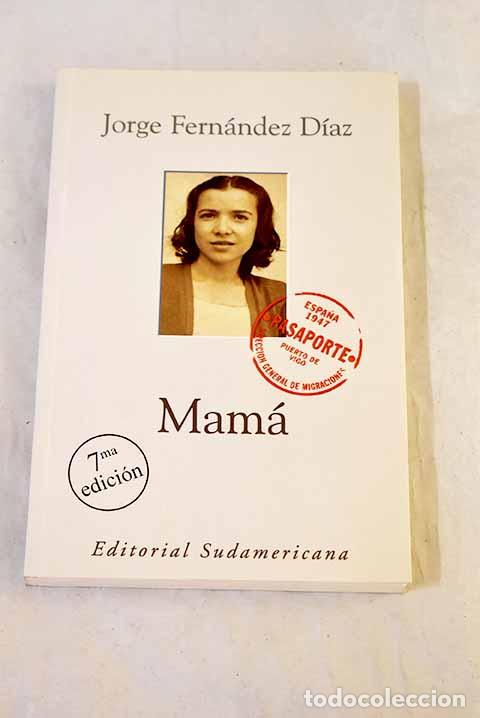 Libros: Mam&aacute;: Fern&aacute;ndez D&iacute;az, Jorge.- Fern&aacute;ndez D&iacute;az, Jorge