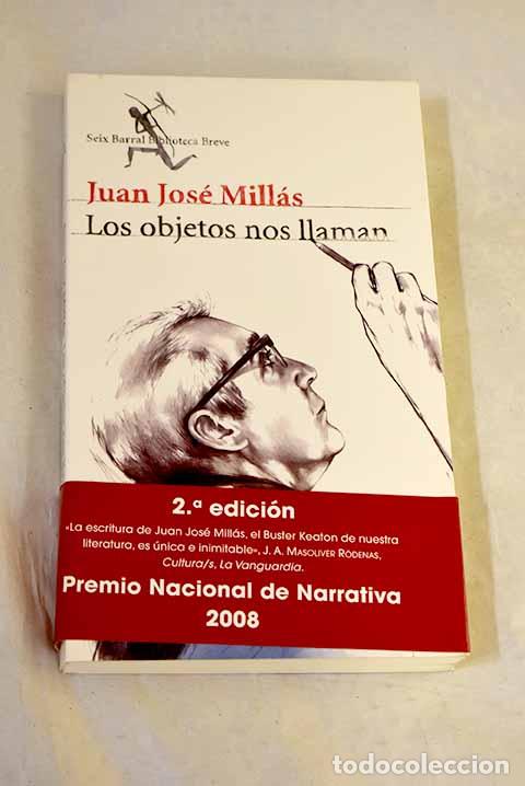 Libros: Los objetos nos llaman.- Mill&aacute;s, Juan Jos&eacute;