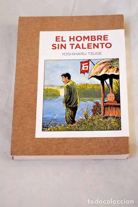 Libros: El hombre sin talento.- Tsuge, Yoshiharu