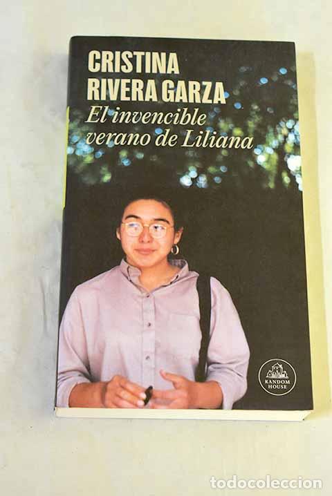 Libros: El invencible verano de Liliana.- Rivera Garza, Cristina