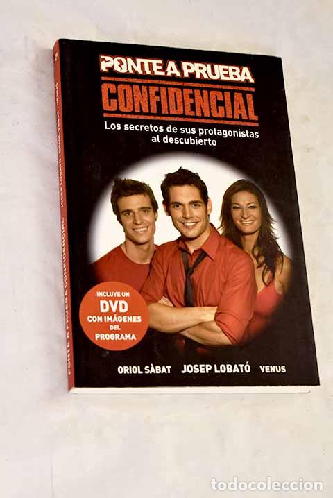 Libros: Ponte a prueba confidencial: los secretos de sus protagonistas al descubierto.- Lobat&oacute;, Josep